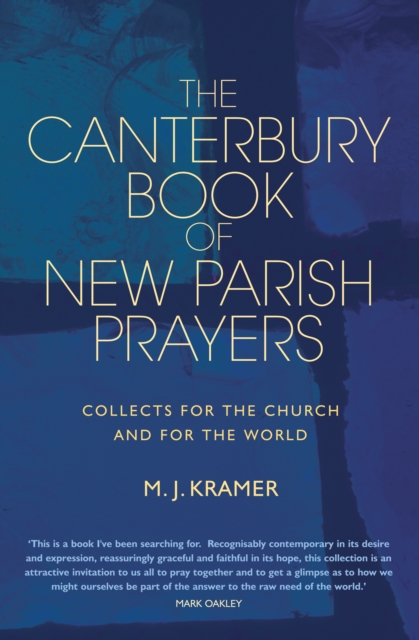 The Canterbury Book of New Parish Prayers : Collects for the church and for the world, EPUB eBook