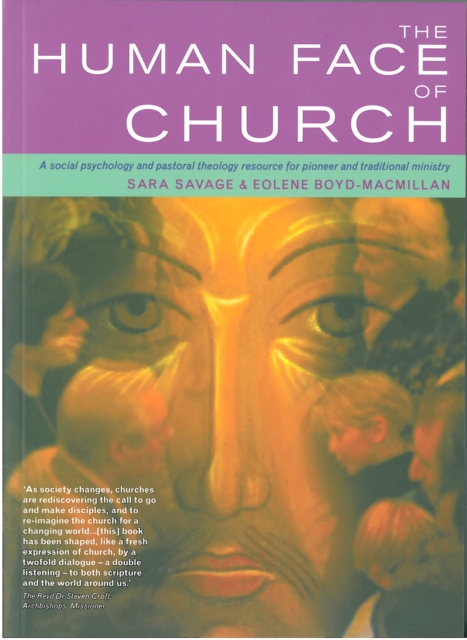 The Human Face of Church : A Social Psychology and Pastoral Theology Resource for Pioneer and Traditional Ministry, EPUB eBook