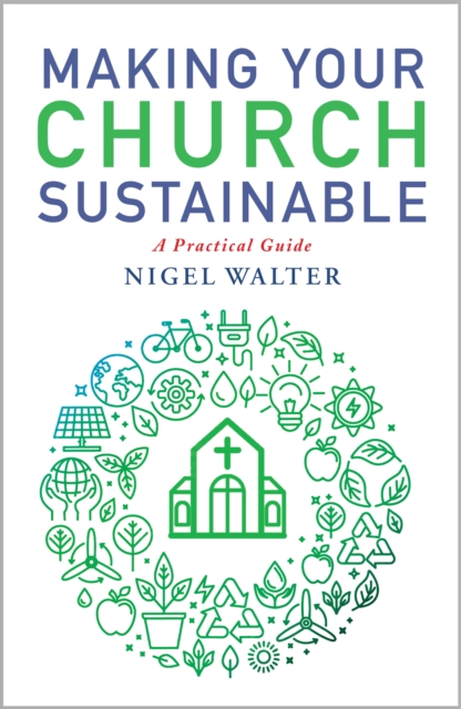 Making Your Church Sustainable : A Practical Guide, Paperback / softback Book