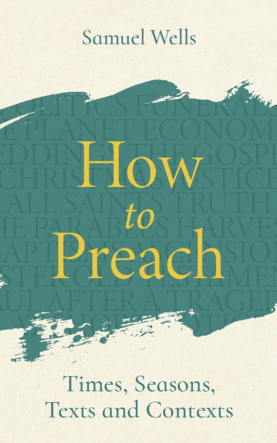 How to Preach : Times, seasons, texts and contexts, EPUB eBook