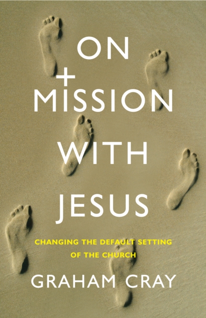 On Mission with Jesus : Changing the default setting of the church, EPUB eBook