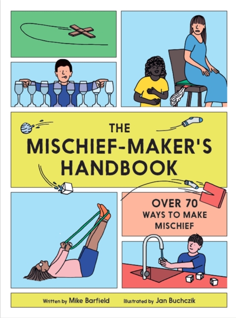 The Mischief Maker's Handbook, Paperback / softback Book