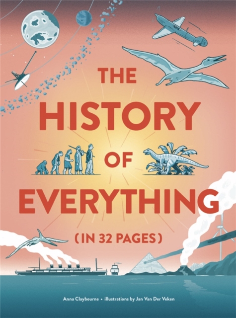 The History of Everything in 32 Pages, Hardback Book