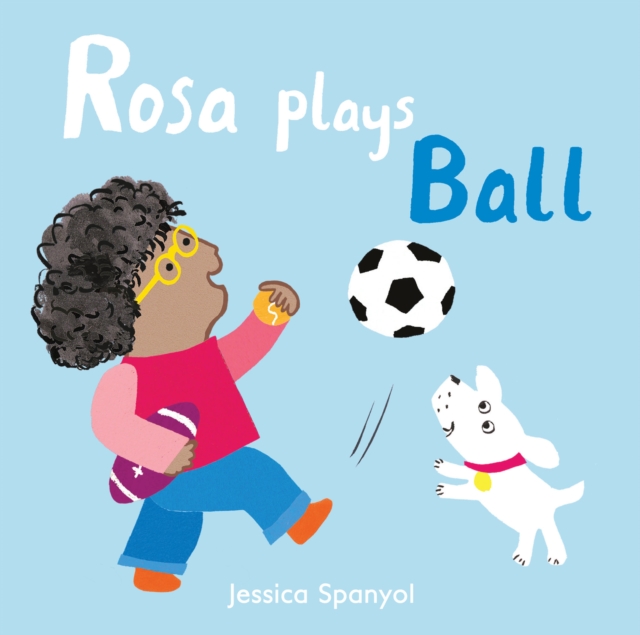 Rosa Plays Ball, Board book Book
