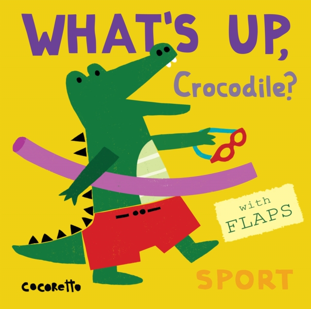 What's Up Crocodile? : Sport, Board book Book