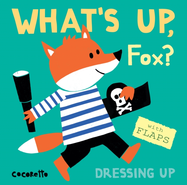 What's Up Fox? : Dressing Up, Board book Book