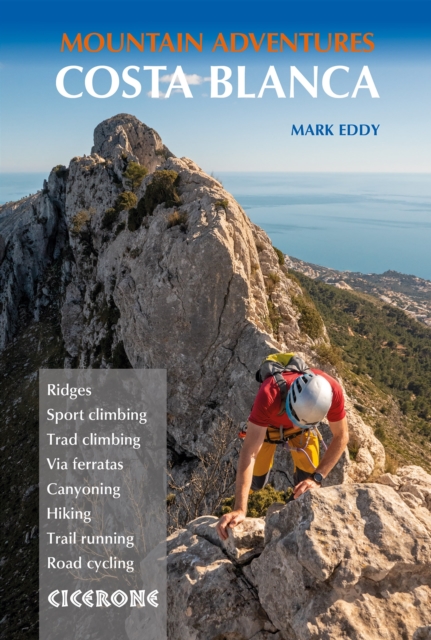 Costa Blanca Mountain Adventures : The Bernia Ridge and other multi-activity adventures, Paperback / softback Book