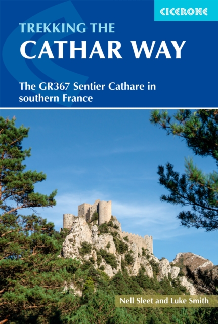 Trekking the Cathar Way : The GR367 Sentier Cathare in southern France, Paperback / softback Book