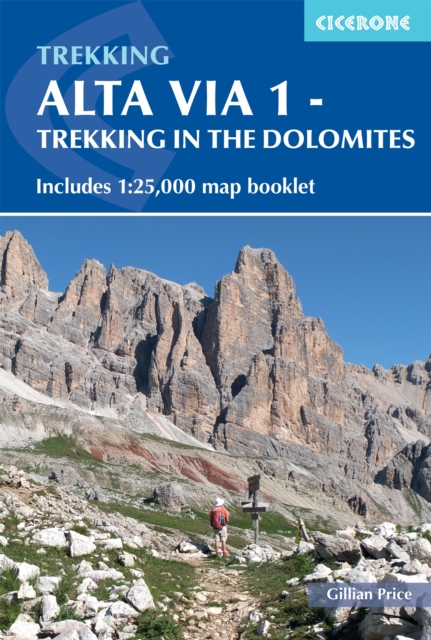 Alta Via 1 - Trekking in the Dolomites : Includes 1:25,000 map booklet, Paperback / softback Book