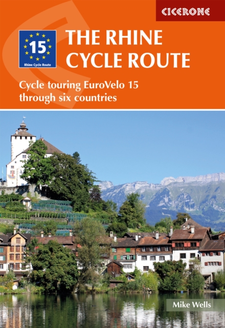 The Rhine Cycle Route : Cycle touring EuroVelo 15 through six countries, Paperback / softback Book