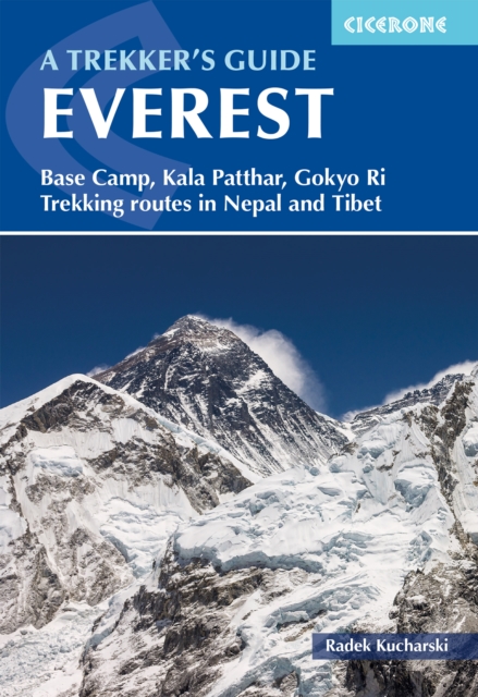 Everest: A Trekker's Guide : Base Camp, Kala Patthar, Gokyo Ri. Trekking routes in Nepal and Tibet, Paperback / softback Book