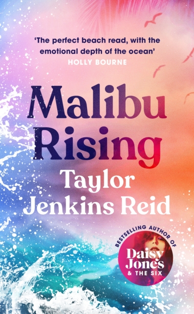 Malibu Rising : THE SUNDAY TIMES BESTSELLER AS SEEN ON TIKTOK, Hardback Book