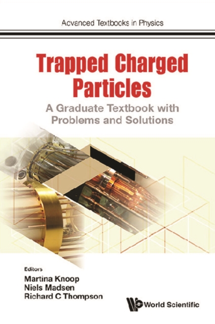Trapped Charged Particles: A Graduate Textbook With Problems And Solutions, EPUB eBook