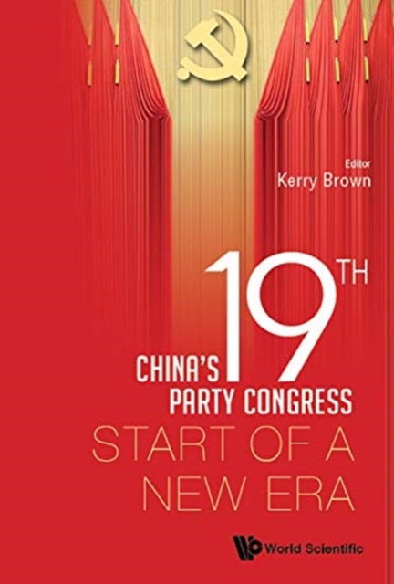 China's 19th Party Congress: Start Of A New Era, Hardback Book
