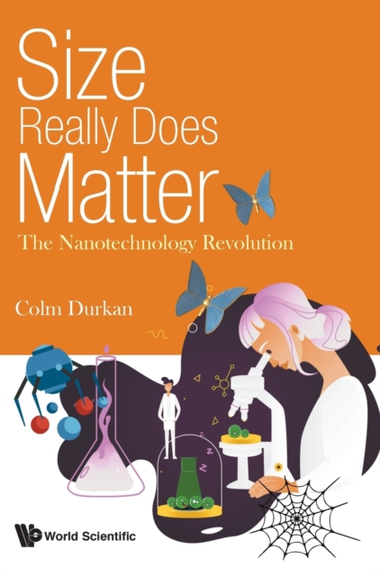 Size Really Does Matter: The Nanotechnology Revolution, Hardback Book
