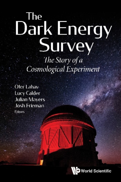 Dark Energy Survey, The: The Story Of A Cosmological Experiment, EPUB eBook