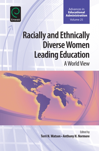 Racially and Ethnically Diverse Women Leading Education : A World View, EPUB eBook