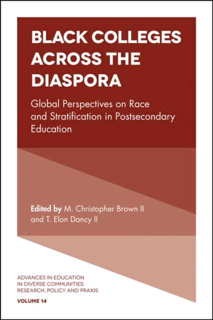 Black Colleges Across the Diaspora : Global Perspectives on Race and Stratification in Postsecondary Education, PDF eBook