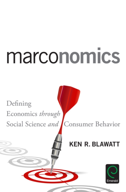 Marconomics : Defining Economics through Social Science and Consumer Behavior, EPUB eBook
