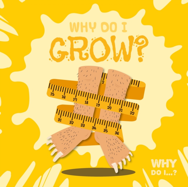Why Do I Grow?, Hardback Book