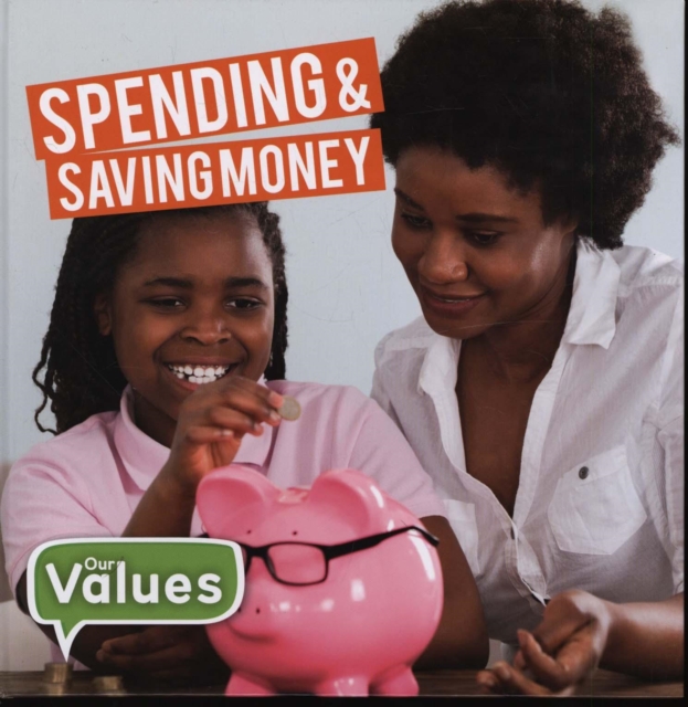 Spending & Saving Money, Hardback Book