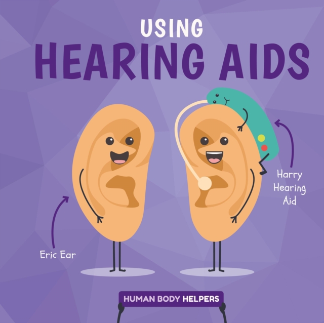 Using Hearing Aids, Hardback Book