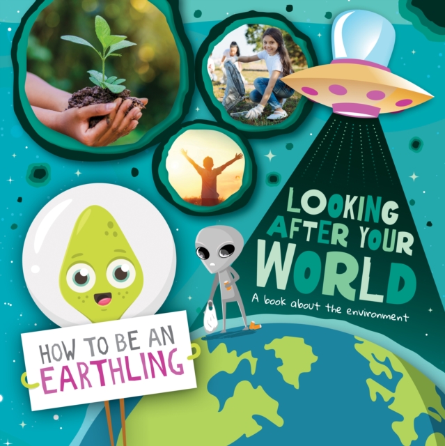 Looking after Your World : A Book About Environment, Hardback Book
