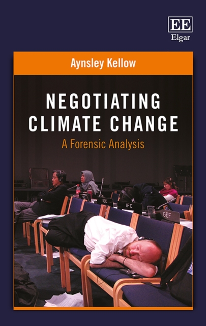 Negotiating Climate Change : A Forensic Analysis, PDF eBook