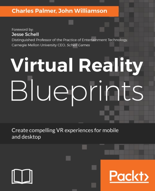 Virtual Reality Blueprints : Create compelling VR experiences for mobile and desktop, EPUB eBook