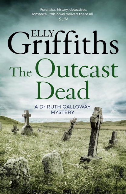 The Outcast Dead : The Dr Ruth Galloway Mysteries 6, Paperback / softback Book