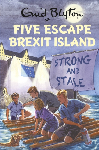Five Escape Brexit Island, Hardback Book