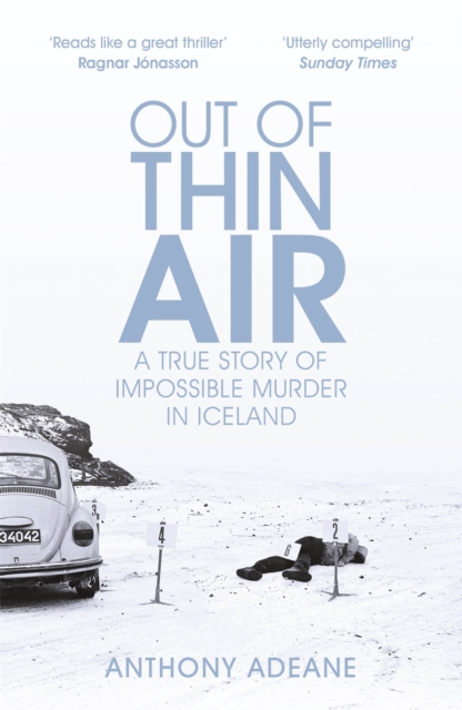 Out of Thin Air : A True Story Of Impossible Murder In Iceland, Paperback / softback Book