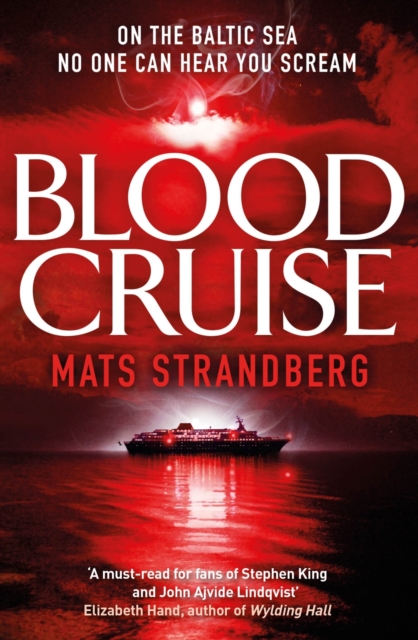 Blood Cruise : A thrilling chiller from the 'Swedish Stephen King', EPUB eBook