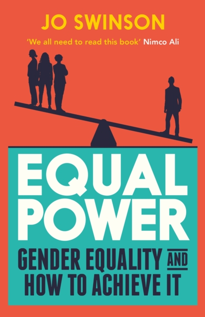 Equal Power : Gender Equality and How to Achieve It, Paperback / softback Book