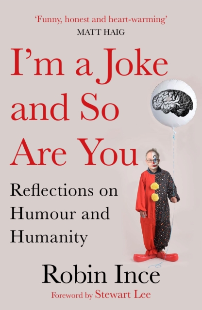 I'm a Joke and So Are You : Reflections on Humour and Humanity, Paperback / softback Book
