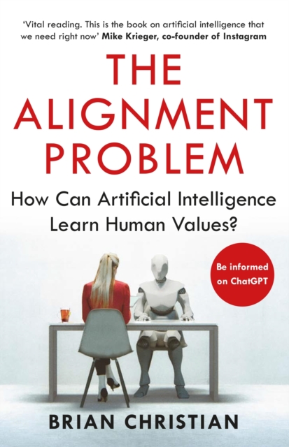 The Alignment Problem : How Can Machines Learn Human Values?, EPUB eBook
