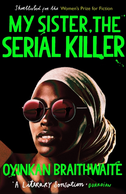 My Sister, the Serial Killer : The Sunday Times Bestseller, Paperback / softback Book