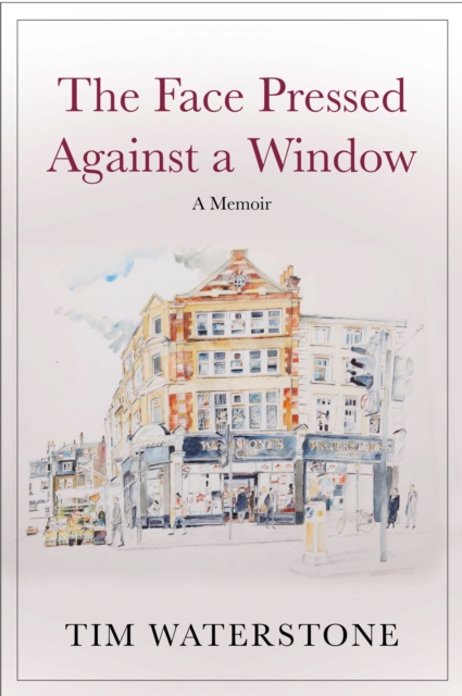 The Face Pressed Against a Window : A Memoir, Hardback Book