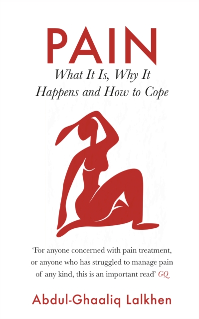 Pain : What It Is, Why It Happens and How to Cope, Paperback / softback Book