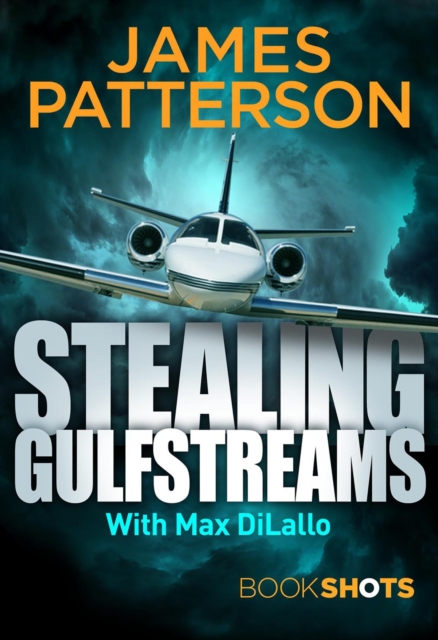 Stealing Gulfstreams : BookShots, EPUB eBook