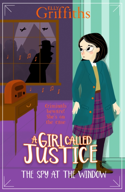 A Girl Called Justice: The Spy at the Window : Book 4, EPUB eBook