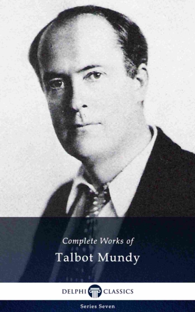 Delphi Complete Works of Talbot Mundy (Illustrated), EPUB eBook