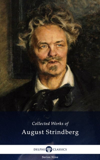 Delphi Collected Works of August Strindberg (Illustrated), EPUB eBook