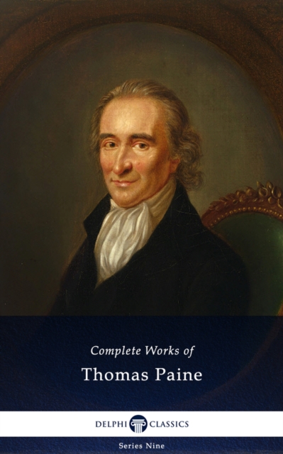 Delphi Complete Works of Thomas Paine (Illustrated), EPUB eBook