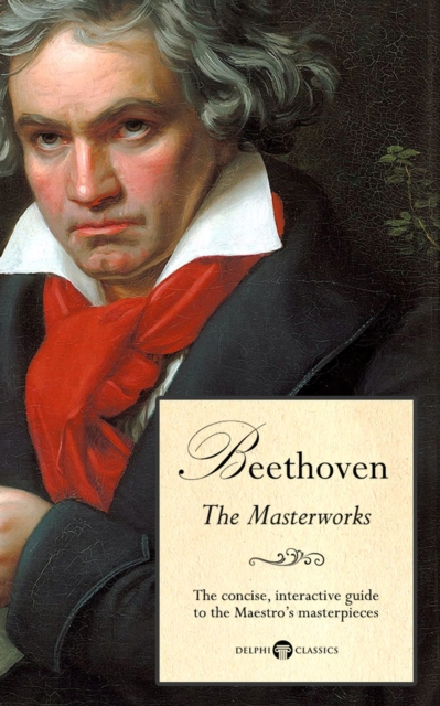 Delphi Masterworks of Ludwig van Beethoven (Illustrated), EPUB eBook