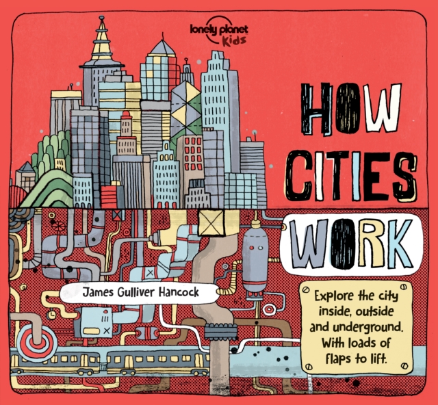Lonely Planet Kids How Cities Work, Hardback Book