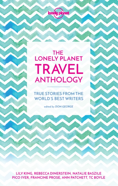 The Lonely Planet Travel Anthology, EPUB eBook
