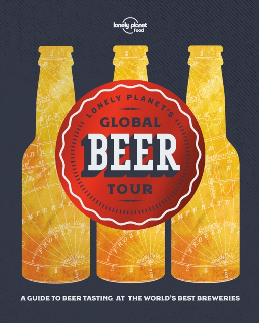 Lonely Planet's Global Beer Tour, Hardback Book