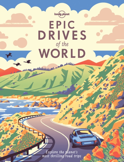 Epic Drives of the World, Hardback Book