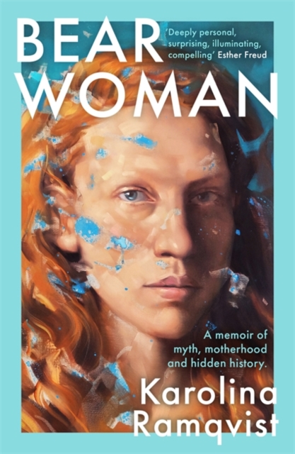 Bear Woman : The brand-new memoir from one of Sweden's bestselling authors, Paperback / softback Book